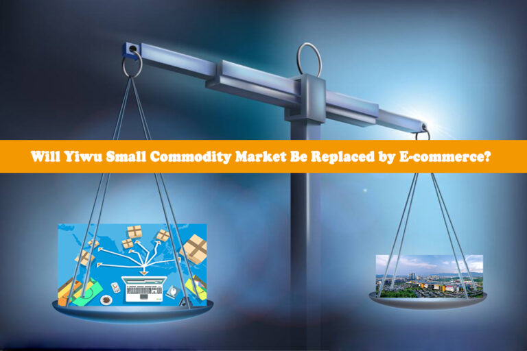 Will Yiwu Small Commodity Market Be Replaced by E-commerce