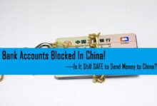 Is t still SAFE to send money to China----Many bank accounts are blocked in China